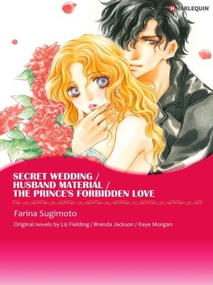 cover image of Secret Wedding / Husband Material / The Prince's Forbidden Love
